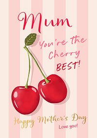 Tap to view Mum You're The Cherry Best Mother's Day Card