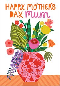 Tap to view Happy Mother's Day Mum Floral Vase Card