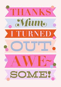 Tap to view Letterpress I Turned Out Awesome Mother's Day Card