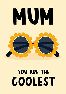 Coolest Mum Sunflower Sunglasses Mother's Day Card