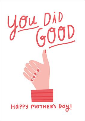Photo of You Did Good Mother's Day Card