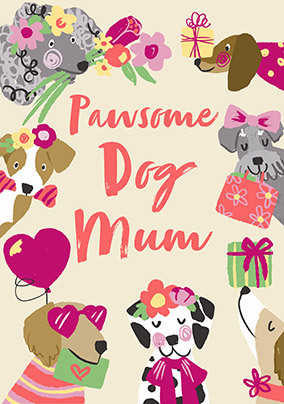 Pawsome Dog Mum Mother's Day Card