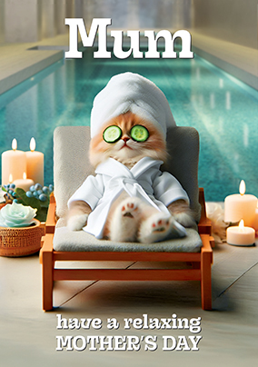 Mum Relax And Enjoy Mother's Day Card
