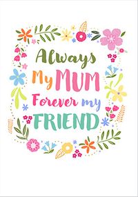Tap to view Always My Mum Forever My Friend Mother's Day Card
