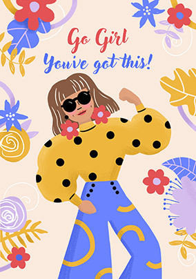 Go Girl You've Got This! Support Card