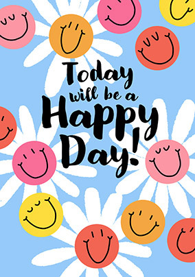 Today Will Be A Happy Day Support Card