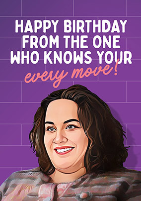 Know Your Every Move Birthday Card