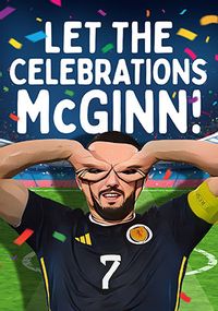 Tap to view Let The Celebrations McGinn Football Birthday Card