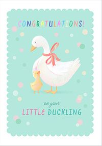 Tap to view Congratulations On Your Little Duckling New Baby Card