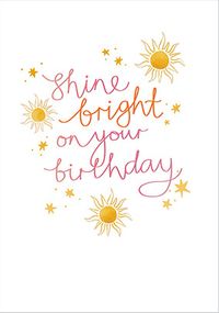Tap to view Shine Bright On Your Birthday Suns Card