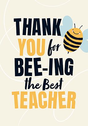 Photo of Thank You For Bee-ing The Best Teacher Card