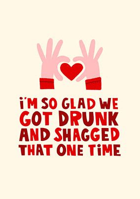 Photo of So Glad We Got Drunk Valentine's Day Card