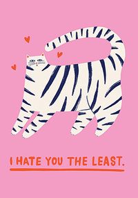Tap to view I Hate You The Least Valentine's Day Card