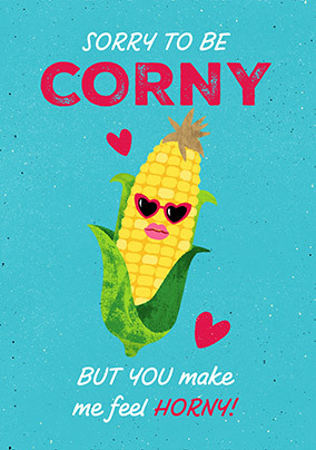 Sorry to be Corny Valentine's Day Card