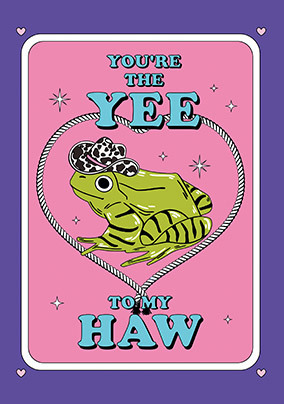 Yee to my Haw Frog Anniversary Card