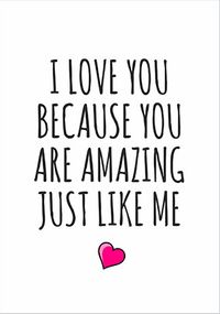Tap to view Amazing Like Me Valentine's Day Card