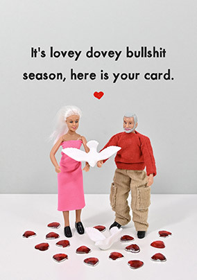 Lovey Dovey Bullsh*t Valentine's Day Card