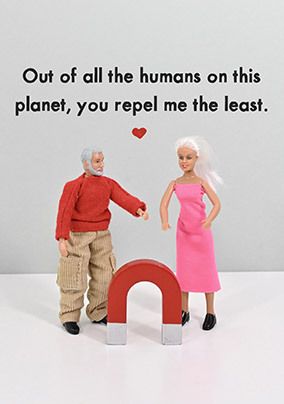 Photo of You Repel Me The Least Valentine's Day Card