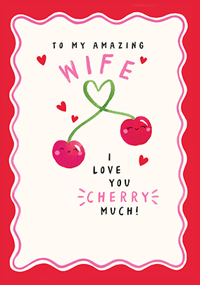 Wife Love You Cherry Much Valentine's Day Card