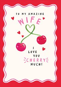 Tap to view Wife Love You Cherry Much Valentine's Day Card