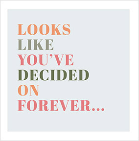 Decided on Forever Wedding Congratulations Card
