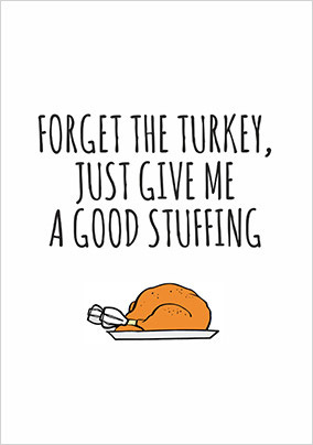 Give Me A Good Stuffing Christmas Card