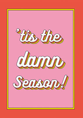 Tis' The Damn Season Christmas Card