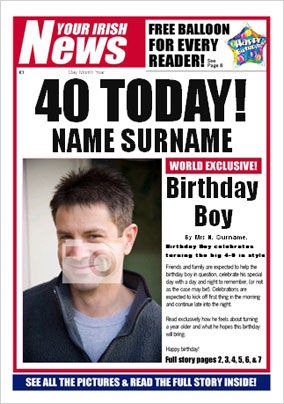 Irish News - His 40th Birthday