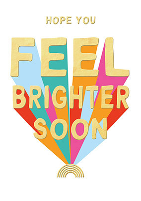 Hope you feel Brighter soon Card