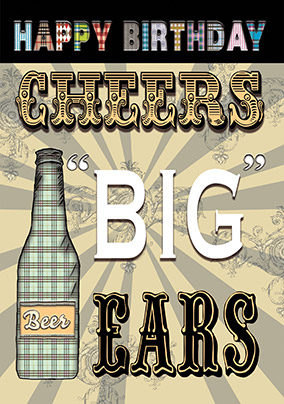 Cheers Big Ears Birthday Card