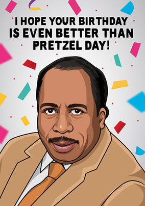 Birthday Better Than Pretzel Day Card