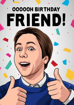 Oooooh Birthday Friend Card