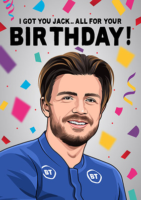 Jack...All For Your Birthday Card