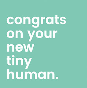New tiny human Congratulations Card
