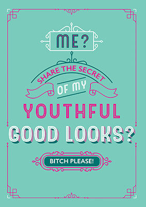 The Secret of my Youthful Looks Card