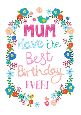 Best Birthday Ever Mum Birthday Card