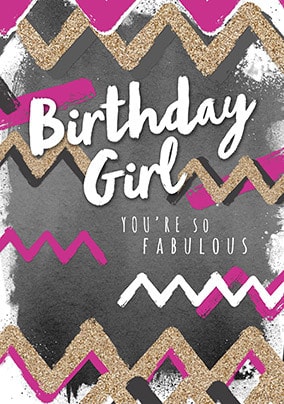 Birthday Girl You're So Fab Card