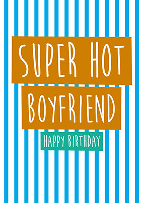 Super Hot Boyfriend Birthday Card