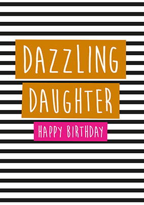 Dazzling Daughter Birthday Card