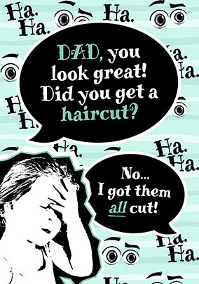 Dad, Did You Get a Haircut Card