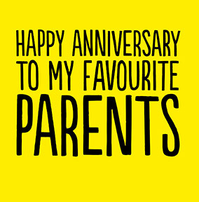 To my Favourite Parents Anniversary Card
