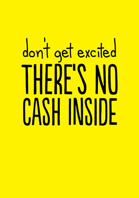 There's No Cash Inside Card | Funky Pigeon