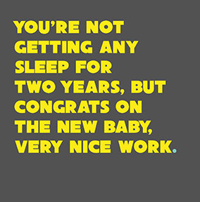 No sleep for two years New Baby Card