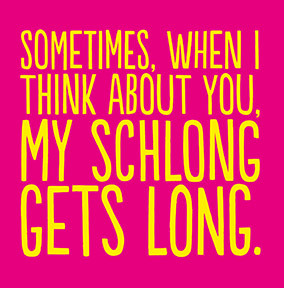 Schlong Get Long Valentine's Card