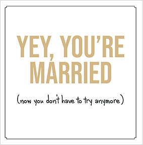 Yey, You're Married Wedding Card