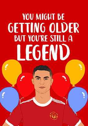 Still a Legend Birthday Card