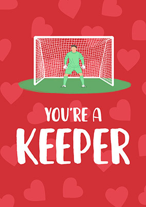 You're A keeper Valentine Card