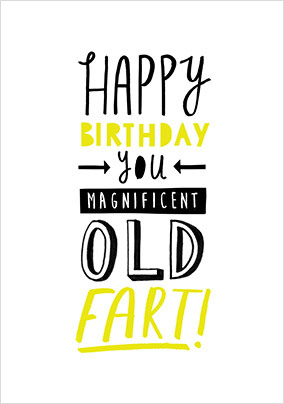 Magnificent Old Fart Birthday Card