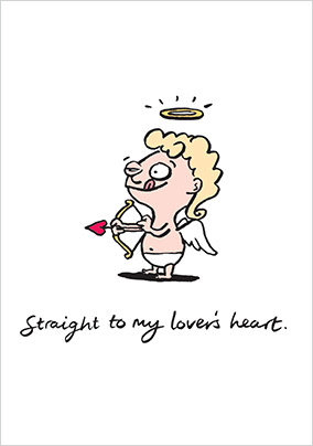 Straight To My Lover's Heart Valentine Card