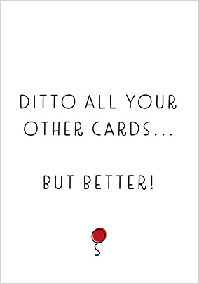 But Better Birthday Card